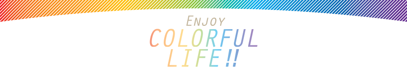 Enjoy Colorfull Life!